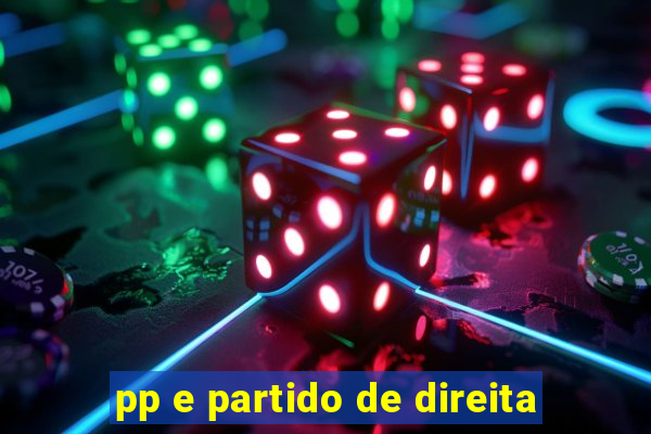 pp e partido de direita